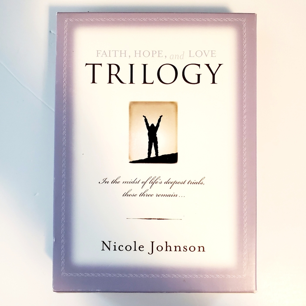 Faith, Hope and Love Trilogy by Nicole Johnson (2003, Hardcover)